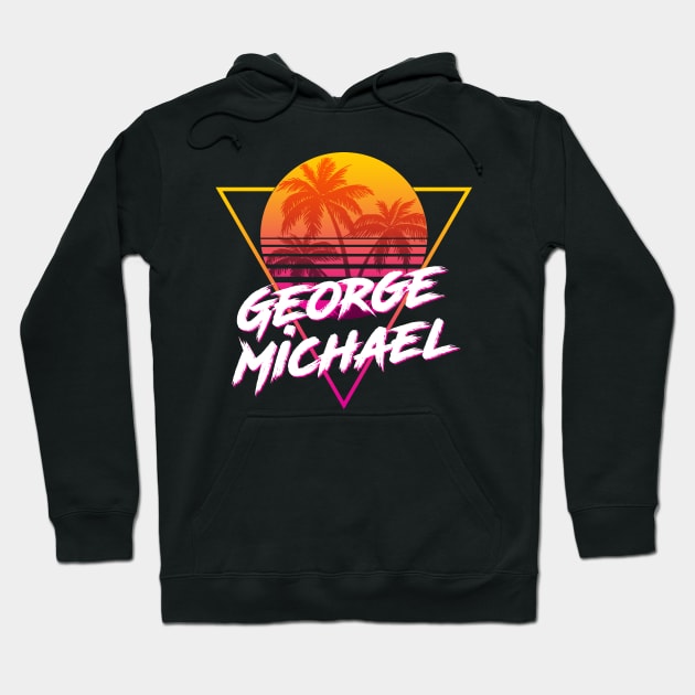 George Michael - Proud Name Retro 80s Sunset Aesthetic Design Hoodie by DorothyMayerz Base